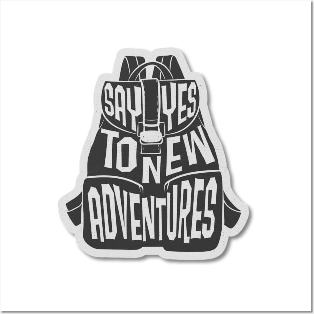 Say Yes To New Adventures Wall Art by Rosie Store